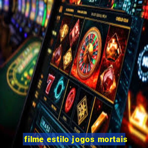 filme estilo jogos mortais